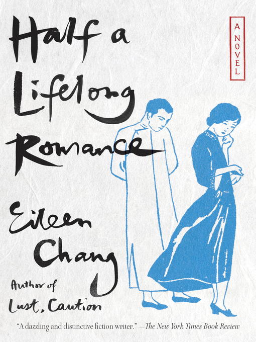 Title details for Half a Lifelong Romance by Eileen Chang - Available